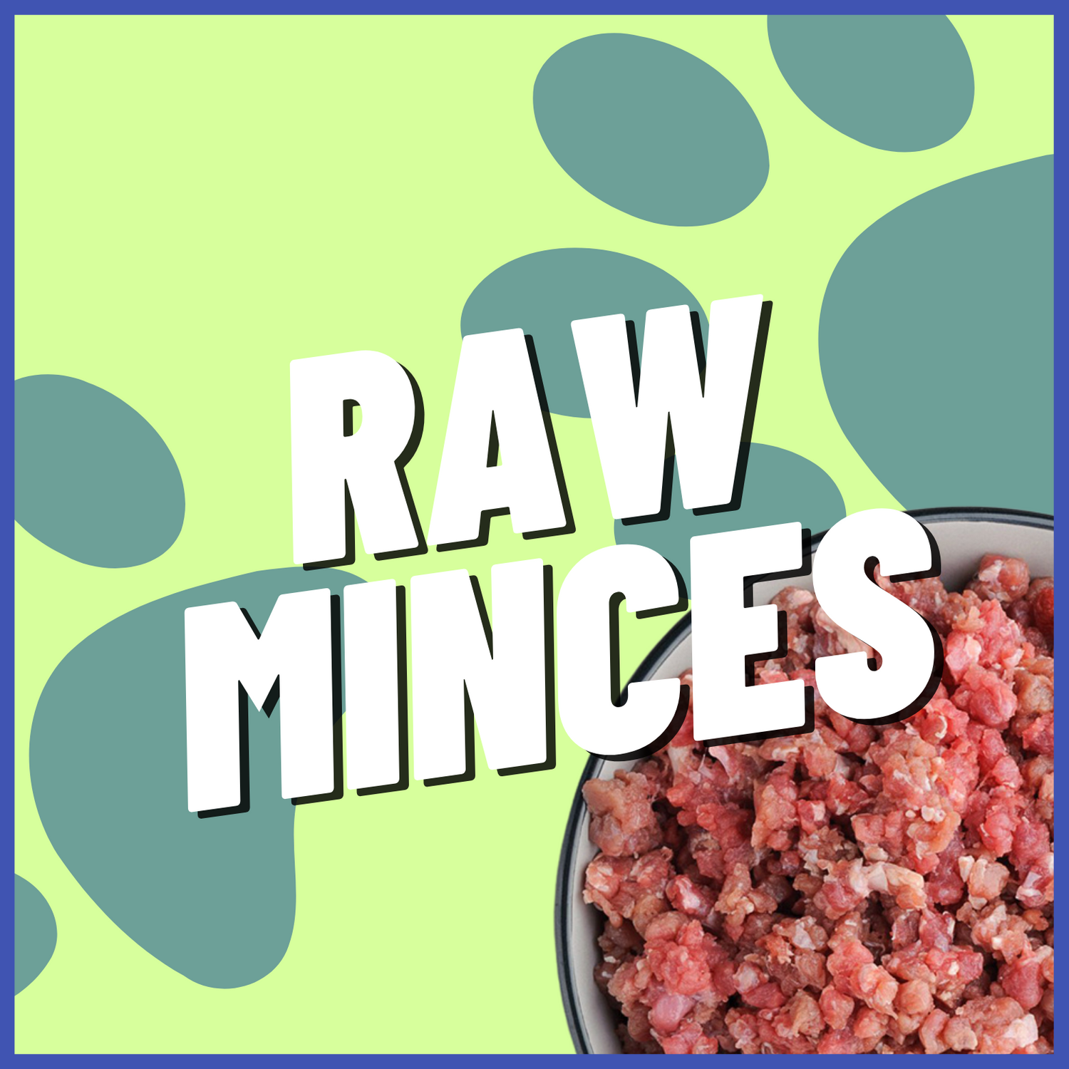 Raw Minces